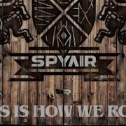 SPYAIR THIS IS HOW WE ROCK