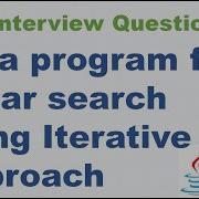 Java Program For Linear Search Using Iterative Approach Linear Search In Java Java Interview