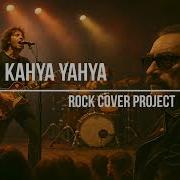 Kahya Yahya Rock Cover Project