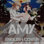 AirahTea Violet Evergarden Eternity And The Auto Memory Doll ED Amy エイミー ENGLISH Cover