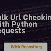 Bulk Url Checking With Python Requests
