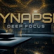 Activate Your Synapses Music For Learning Complex Problem Solving Deep Focus Protocol