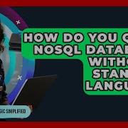 How Do You Query NoSQL Databases Without A Standard Language Server Logic Simplified