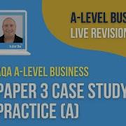 AQA Paper 3 Case Study Practice A A Level Business Revision For 2024