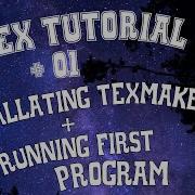 Install Latex Getting Started With Latex TexMaker Running First Program Tutorial 01