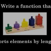 IQ 34 Write A Function Sorting Elements By Length