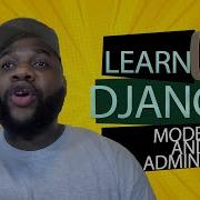 Django Tutorial For Beginners Models And Admin Site
