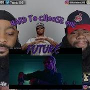 Future Hard To Choose One Official Music Video REACTION