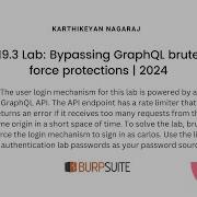 19 3 Lab Bypassing GraphQL Brute Force Protections Karthikeyan Nagaraj 2024