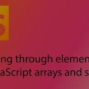 JavaScript 2021 Tutorial 22 Looping Through Arrays And Strings