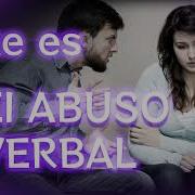 Qué Es El Abuso Verbal