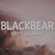 BlackBear Dirty Laundry Lyrics