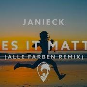 Janieck Does It Matter Alle Farben Remix