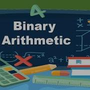 Binary Arithmetic Conversion Decimal Binary Addition Subtraction