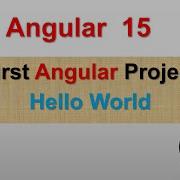 How To Create First Angular Application Angular 15 Tutorial
