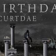 ScurtDae Back To Life Birthdae
