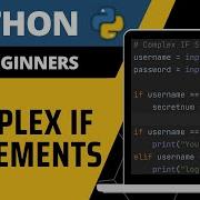 Python For Beginners Complex IF Statements Explained