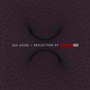Ian Axide Reflection Original Mix