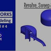 SOLIDWORKS Part Modeling Tutorial 4 Revolve Sweep Shell