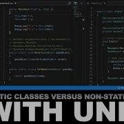 Unity C Fundamentals Static Classes Versus Non Static Classes