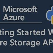 Getting Started With Azure Storage API In Python For Beginners