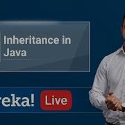 Java Live 3 Inheritance In Java Java Tutorial For Beginners Java Training Edureka