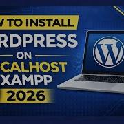 WordPress On Localhost In 10 Minutes No Hosting Required WordPress Tutorial For Beginners