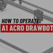 How To Operate A1 ACRO DrawBot