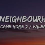 The Neighbourhood Baby Came Home 2 Valentines Lyrics