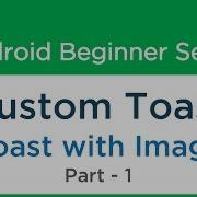 28 Android Tutorial Custom Toast Message In Android Part 1