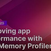 Improving App Performance With The New Memory Profiler Unite 2023