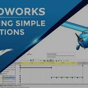 Creating A Basic SOLIDWORKS Animation