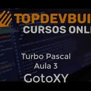 Curso De Turbo Pascal Aula 3 GotoXY Acadêmico