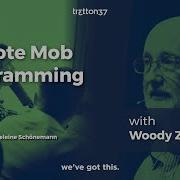 Woody Zuill Remote Mob Programming