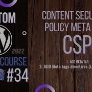 Custom WordPress Theme Development 2022 34 CSP Content Security Policy Meta Html Tag