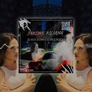 Jakone Kiliana Асфальт DJ Alex Storm ScarlittM Remix