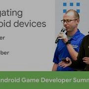 Navigating The Ocean Of Android Devices Android Game Developer Summit 2018