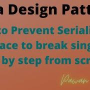 8 How To Prevent Serializable Interface To Break Singleton Step By Step From Scratch