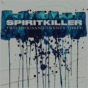 EGxHC Spiritkiller TWO THOUSAND TWENTY THREE 2023 Full EP