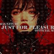Absolute Magnitude Just For Pleasure Official Music Video