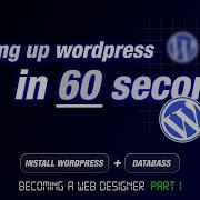Setup WordPress In 60 Seconds Super Easy Guide