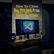 Clone Any Project From GitHub To VS Code