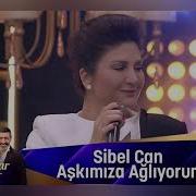 Sibel Can Aşkımıza Ağlıyorum Efsane Yorum