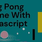 Ping Pong Game In Javascript JS Game
