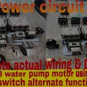Explained Power Circuit Of 3 Water Pump Motor Using Single Float Switch Alternate Function
