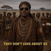 They Dont Care About Us