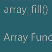 Array Fill PHP Array Function