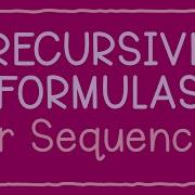 Recursive Formulas For Sequences