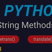 Maketrans And Translate Functions In Python Built In String Methods Unicode