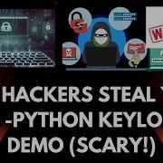 How Hackers Steal Your Data Python Keylogger Demo Scary Ethical Hacking Tutorial Hacker